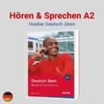 Deutsch üben Hören & Sprechen A2